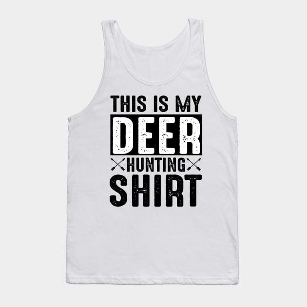 My Deer Hunting Shirt Tank Top by LimeGreen